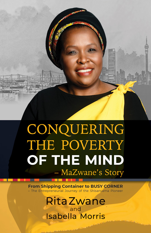 Cover of Conquering the Poverty of the Mind — MaZwane's Story, by Rita Zwane and Isabella Morris